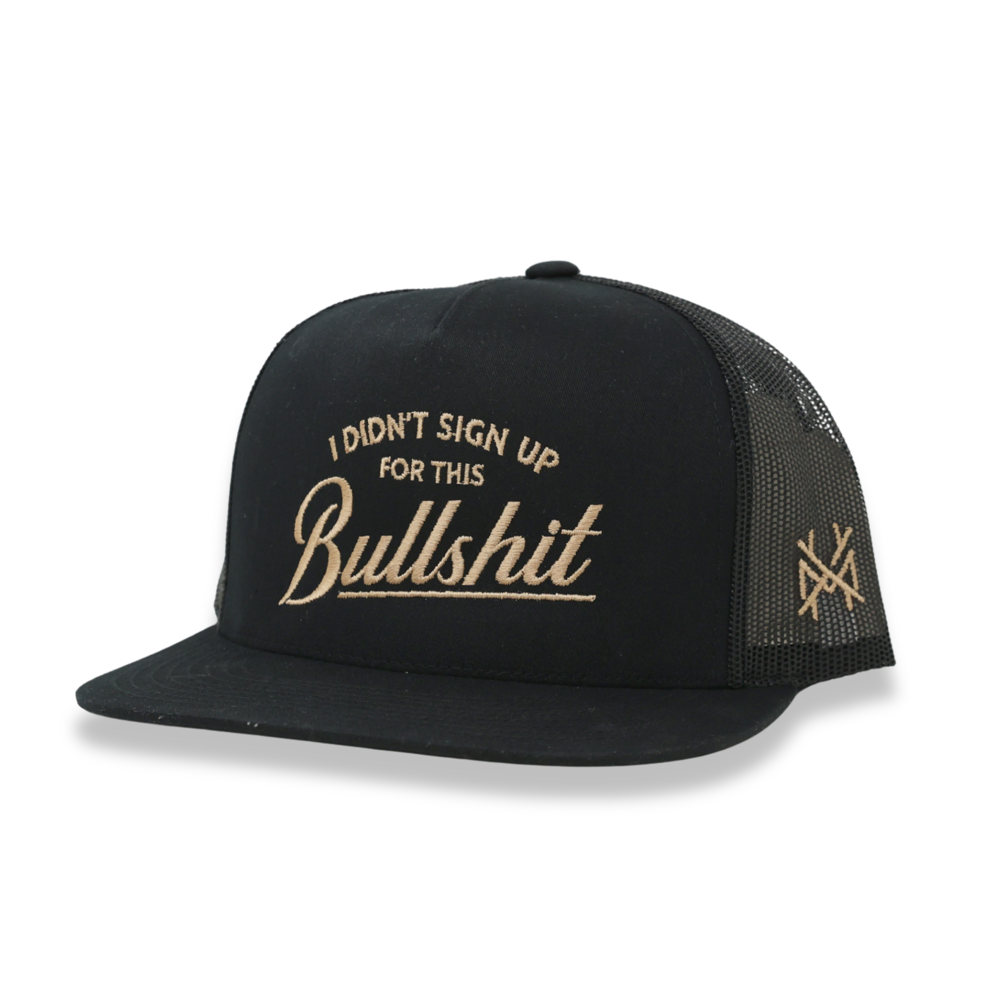 I Didn't Sign Up For This Bullshit Trucker Hat