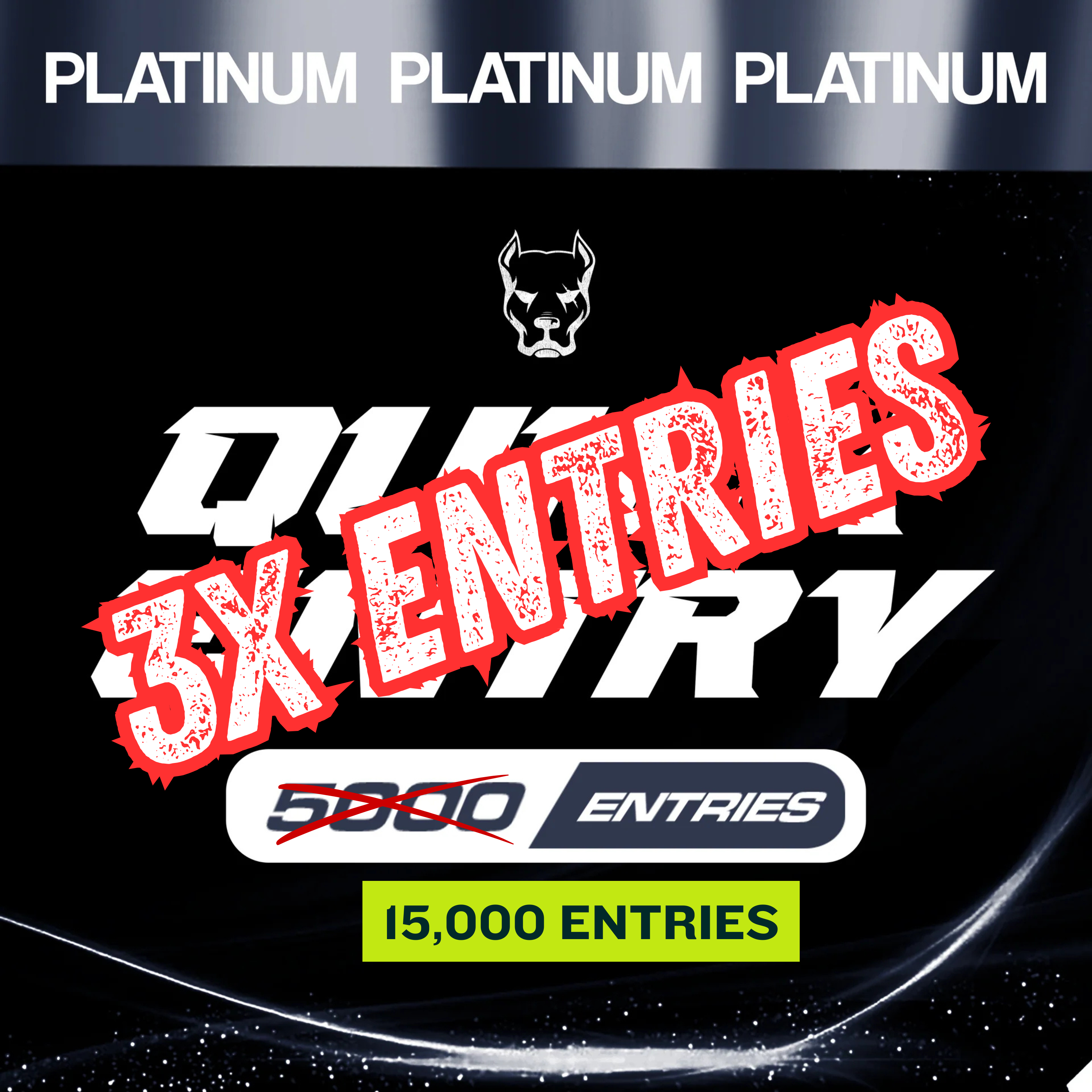 15,000 ENTRIES - Platinum Pack